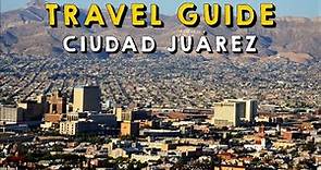 Ciudad Juarez Travel Guide - Best Things to do in Ciudad Juárez Mexico 2023