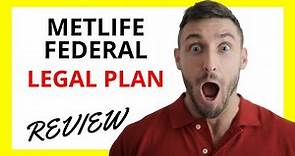🔥 MetLife Federal Legal Plan Review: Pros and Cons