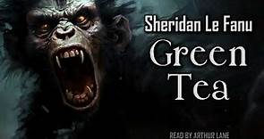 Green Tea by Sheridan Le Fanu | Full audiobook