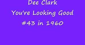 Dee Clark - YOU'RE LOOKING GOOD