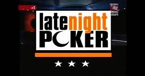 Late Night Poker first episode 1999