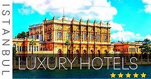 Top 10 Best 5 STAR HOTELS IN INSTANBUL, Turkey