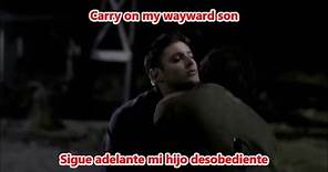 Kansas - Carry On My Wayward Son - Sobrenatural (Subtitulos Español - Lyrics)