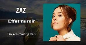 Zaz - On s'en remet jamais (Audio)