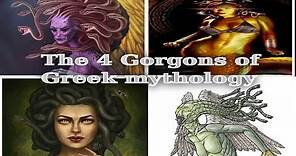 The 4 Gorgons Of Greek Mythology (Complete)
