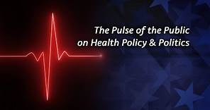 The Pulse of the Public on Health Policy and Politics