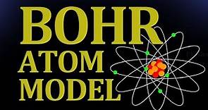 Neils Bohr Atom Model: Introduction and Postulates