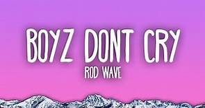 Rod Wave - Boyz Don't Cry