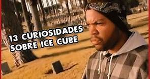 13 curiosidades sobre Ice Cube
