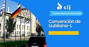 ¿De qué trata la Convención de Liubliana-La Haya y cuál es su importancia?