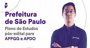 Prefeitura de São Paulo: Plano de Estudos pós-edital para APPGG e APDO