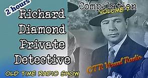 Richard Diamond Private Detective👉Old Time Radio Detective Compilation/Vol 7/OTR Visual Podcast