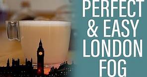 How To Make a Delicious and Easy London Fog