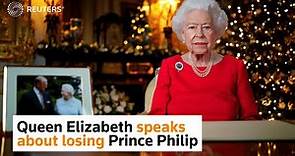 Queen Elizabeth speaks of losing Prince Philip