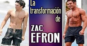 La transformación de Zac Efron
