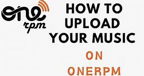How to Distribute your Music with ONErpm | Step-by-Step Guide