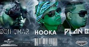 Don Omar Ft Plan B | Hooka 🔥