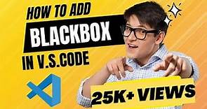How to use BlackBox in V.S.Code editor!! Tips and tricks