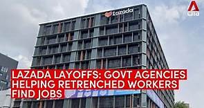 Lazada layoffs: Govt agencies helping retrenched workers find jobs