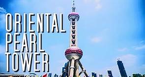 Oriental Pearl Tower: Shanghai, China - Skyscraper Video Series (4K/UltraHD)