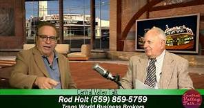 Rod Holt (559) 859-5759 Trans World Business Brokers