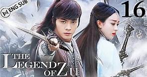 [Eng Sub] The Legend of Zu EP 16 (Zhao Liying, William Chan, Nicky Wu) | 蜀山战纪之剑侠传奇