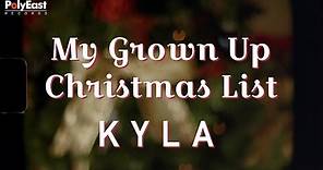 Kyla - My Grown Up Christmas List - (Official Lyric Video)