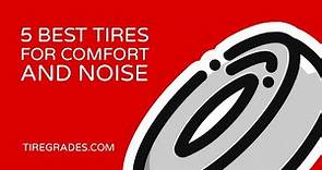 5 Best Tires For Comfort and Noise