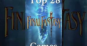 28 Final Fantasy Games Ranked: Introduction