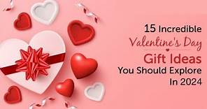 Valentine's Day Gifts Ideas for all relationships 2024