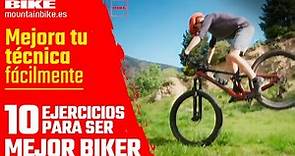 Técnica Mountain BIKE: 10 ejercicios para ser mejor Biker | Revista BIKE