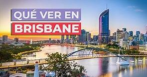 Qué ver en Brisbane 🇦🇺 | 10 Lugares Imprescindibles