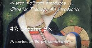 McGrath Christian Theology Introduction #7