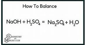 How to balance NaOH + H2SO4 = Na2SO4 + H2O