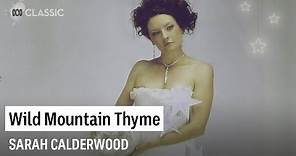 Sarah Calderwood: Wild Mountain Thyme