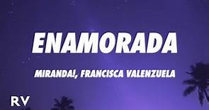 Miranda!, Francisca Valenzuela - Enamorada (Letra/Lyrics)