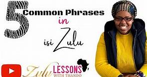 Five Common Phrases ngesiZulu - Learn isiZulu - How to speak Zulu