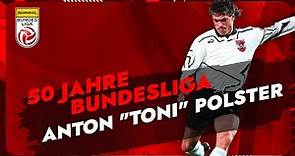 50 Jahre Bundesliga: Anton "Toni" Polster ⚽