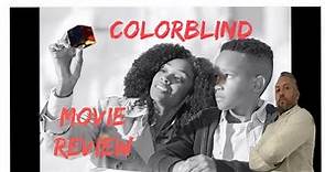 Colorblind (2023) [Movie Review] ** MUST WATCH FILM**