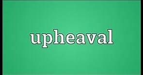 Upheaval Meaning