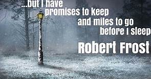Robert Frost - Stopping by Woods on a Snowy Evening ("The woods are lovely dark and deep")