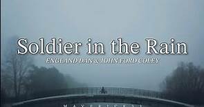 Soldier in the Rain (Lyrics) by England Dan & John Ford Coley