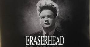 David Lynch & Alan R. Splet - Eraserhead (Original Soundtrack Recording)