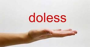 How to Pronounce doless - American English