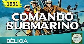 Comando submarino (1951) | Belica | Pelicula Clasica | Guerra de Corea