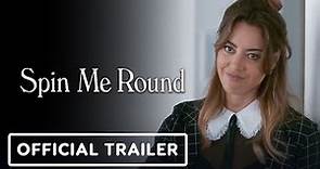 Spin Me Round - Official Trailer (2022) Alison Brie, Aubrey Plaza, Molly Shannon, Lil Rel Howery