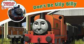 Don't Be Silly Billy - Thomas and Friends Rewritten