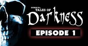 Tales of Darkness: Episode 1 - OUIJA