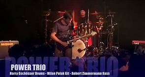 HARRY GSCHÖSSER POWER TRIO - Milan Polak Git Robert Zimmermann Bass Harry Gschösser Drums