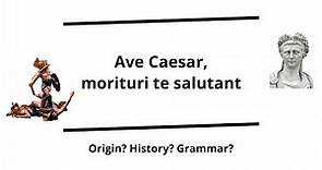 Ave Caesar, morituri te salutant - 'Hail Caesar, we who are about to die salute you' | Latin Simple
